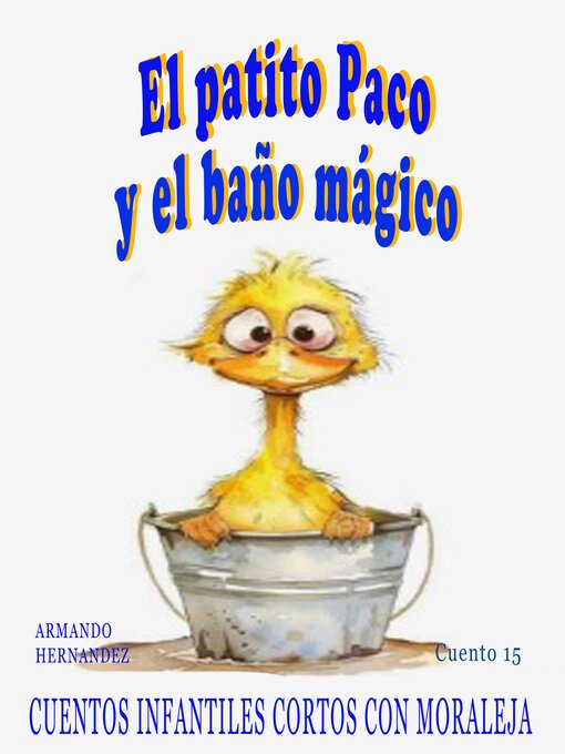 Title details for Cuento 15 El Patito paco y el baño magico by Armando Hernandez - Available
